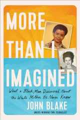9780593443040-0593443047-More Than I Imagined: What a Black Man Discovered About the White Mother He Never Knew