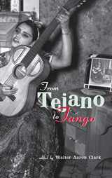 9780815336396-081533639X-From Tejano to Tango: Essays on Latin American Popular Music (Perspectives in Global Pop (Hardcover))