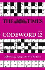 9780008404314-0008404313-The Times Codeword: Book 12: 200 Cracking Logic Puzzles (12)