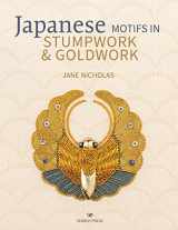 9781782216797-1782216790-Japanese Motifs in Stumpwork & Goldwork: Embroidered designs inspired by Japanese family crests