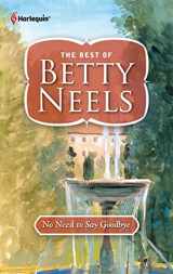 9780373199792-0373199791-No Need to Say Goodbye (The Best of Betty Neels)