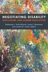 9780472053704-0472053701-Negotiating Disability: Disclosure and Higher Education (Corporealities: Discourses Of Disability)
