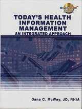 9781418001438-1418001430-Today’s Health Information Management: An Integrated Approach