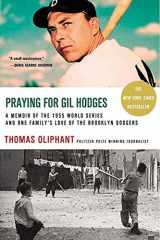 9780312317621-031231762X-Praying for Gil Hodges: A Memoir of the 1955 World Series and One Family's Love of the Brooklyn Dodgers