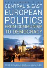 9780742567344-0742567346-Central and East European Politics: From Communism to Democracy