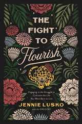 9780785232148-0785232141-The Fight to Flourish: Engaging in the Struggle to Cultivate the Life You Were Born to Live