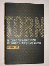 9781455514311-1455514314-Torn: Rescuing the Gospel from the Gays-vs.-Christians Debate
