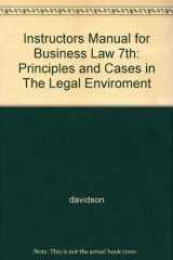 9780324042986-0324042981-Instructors Manual for Business Law 7th: Principles and Cases in The Legal Enviroment