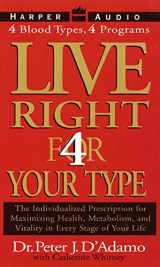 9780694524280-069452428X-Live Right 4 Your Type: The Individualized Prescription for Maximizing Health, Well-Being, and Vitality in Every Stage of Your Life