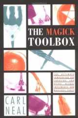 9781578633241-1578633249-The Magick Toolbox: The Ultimate Compendium for Choosing and Using Ritual Implements and Magickal Tools