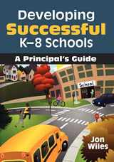 9781412966177-1412966175-Developing Successful K-8 Schools: A Principal′s Guide