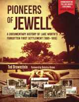 9780615763897-0615763898-Pioneers of Jewell: A Documentary History of Lake Worth's Forgotten First Settlers (1885 - 1910)