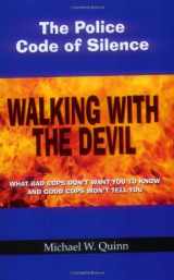 9780975912508-097591250X-Walking With the Devil: The Police Code of Silence