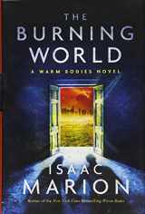 9781476799711-1476799717-The Burning World: A Warm Bodies Novel (2) (The Warm Bodies Series)