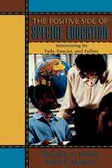9781578860975-1578860970-Positive Side of Special Education: Minimizing Its Fads, Fancies, and Follies