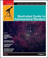 9780596526856-0596526857-Illustrated Guide to Astronomical Wonders: From Novice to Master Observer (DIY Science)
