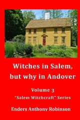 9781979037518-1979037515-Witches in Salem, but why in Andover: Volume 3 in the “Salem Witchcraft” Series