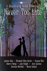 9781978472914-1978472919-Never Too Late: A Bluestocking Belles Collection