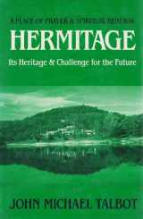 9780824509019-0824509013-Hermitage: A Place of Prayer and Spiritual Renewal : Its Heritage and Challenge for the Future