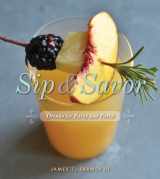 9781423624844-142362484X-Sip and Savor: Drinks for Party and Porch
