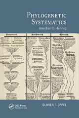9780367876456-0367876450-Phylogenetic Systematics: Haeckel to Hennig (Species and Systematics)