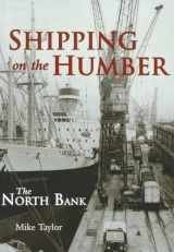 9780752431161-0752431161-Shipping on the Humber: The North Bank