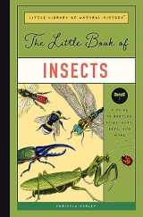 9781638190042-1638190046-The Little Book of Insects: A Guide to Beetles, Flies, Ants, Bees, and More (Little Library of Natural History, 2)