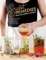 9781612129921-1612129927-Sweet Remedies: Healing Herbal Honeys