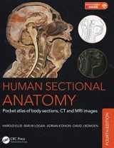 9781498708548-1498708544-Human Sectional Anatomy: Pocket atlas of body sections, CT and MRI images, Fourth edition