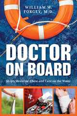 9781493056637-1493056638-Doctor on Board: Ship's Medicine Chest and Care on the Water