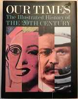 9781878685582-1878685589-Our Times: An Illustrated History of the 20th Century