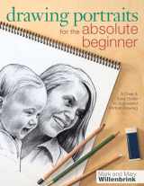 9781440311444-1440311447-Drawing Portraits for the Absolute Beginner: A Clear & Easy Guide to Successful Portrait Drawing (Art for the Absolute Beginner)
