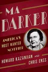 9780762796311-0762796316-Ma Barker: America's Most Wanted Mother