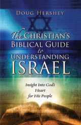 9781616384777-1616384778-The Christian's Biblical Guide to Understanding Israel: Insight Into God's Heart for His People