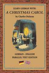 9781698351315-1698351313-Learn German with A Christmas Carol: German - English Bilingual Edition | Side By Side Translation | Parallel Text Novel For Advanced Language Learning