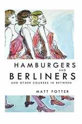 9780996689403-0996689400-Hamburgers and Berliners and other courses in between
