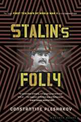 9780618773619-0618773614-Stalin's Folly: The Tragic First Ten Days of WWII on the Eastern Front