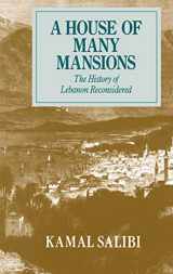 9780520071964-0520071964-A House of Many Mansions: The History of Lebanon Reconsidered