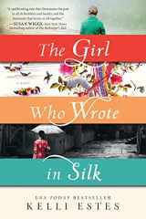 9781492608332-1492608335-The Girl Who Wrote in Silk: A Novel of Chinese Immigration to the Pacific Northwest (Inspired by True Events)