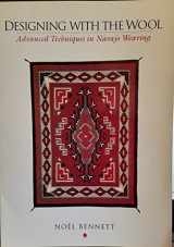 9780873581714-0873581717-Designing With the Wool: Advanced Techniques in Navajo Weaving