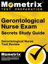 9781516705658-1516705653-Gerontological Nurse Exam Secrets Study Guide: Gerontological Nurse Test Review for the Gerontological Nurse Exam
