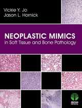 9781620700518-1620700514-Neoplastic Mimics in Soft Tissue and Bone Pathology (Pathology of Neoplastic Mimics)