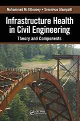 9780849320408-0849320402-Infrastructure Health in Civil Engineering: Theory and Components