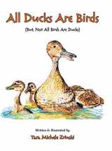9781504960106-1504960106-All Ducks Are Birds: But, Not All Birds Are Ducks