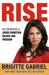 9781629995472-1629995479-Rise: In Defense of Judeo-Christian Values and Freedom