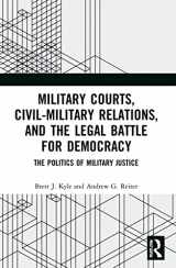 9780367677213-0367677210-Military Courts, Civil-Military Relations, and the Legal Battle for Democracy