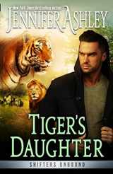 9781951041670-1951041674-Tiger's Daughter (Shifters Unbound)