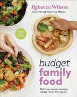 9780241624883-0241624886-Budget Family Food: Delicious Money-Saving Meals for All the Family