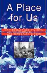 9780809076567-080907656X-A Place for Us: How to Make Society Civil and Democracy Strong