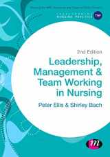 9781473918832-1473918839-Leadership, Management and Team Working in Nursing (Transforming Nursing Practice Series)